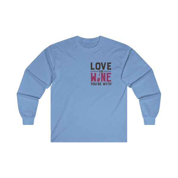 Love the Wine You're With front design only; Ultra Cotton Long Sleeve Tee - Image 9