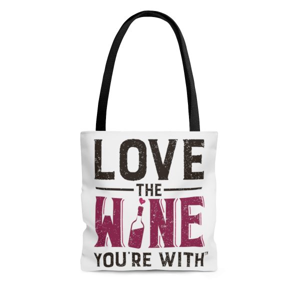 Tote Bag FRONT: LOVE THE WINE YOU'RE WITH BACK: SONOMA - Image 5