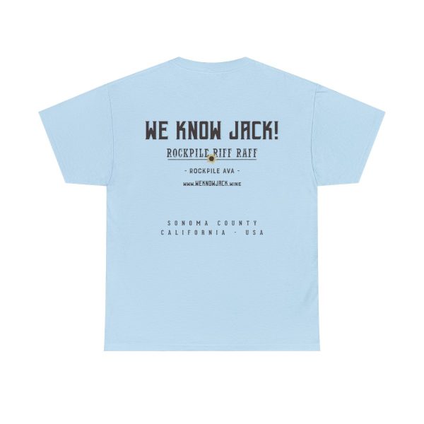 WE KNOW JACK! with LOVE THE WINE YOU'RE WITH; Unisex Heavy Cotton Tee; SKU 002 - Image 39