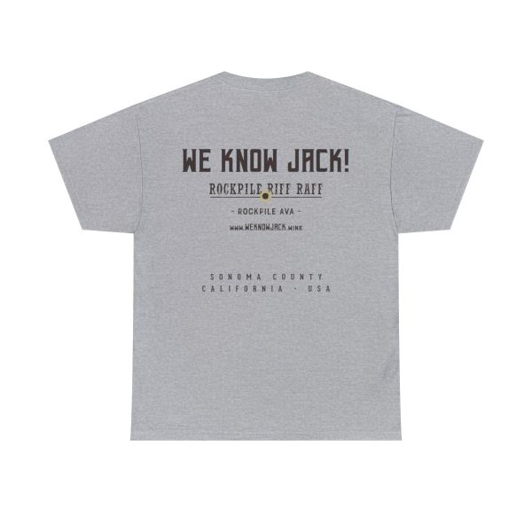 WE KNOW JACK! with Love the Wine You're With front; Unisex Heavy Cotton Tee; SKU 004 - Image 15