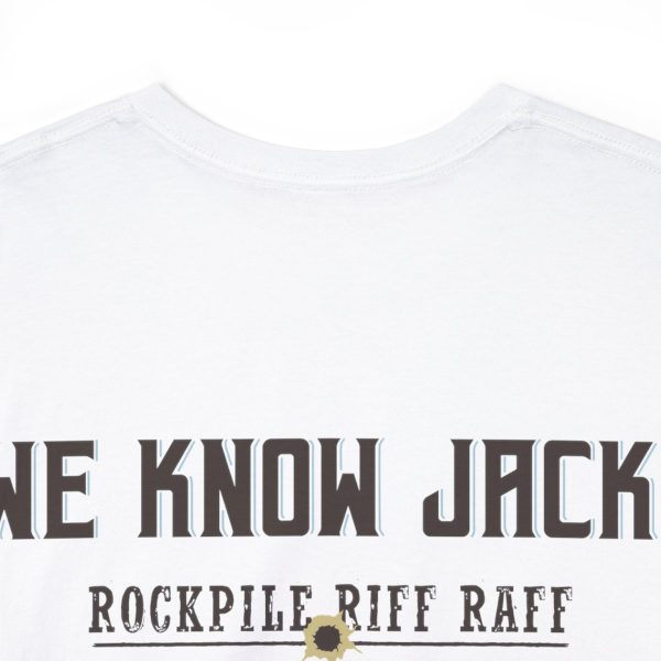 WE KNOW JACK! with Love the Wine You're With front; Unisex Heavy Cotton Tee; SKU 004 - Image 12