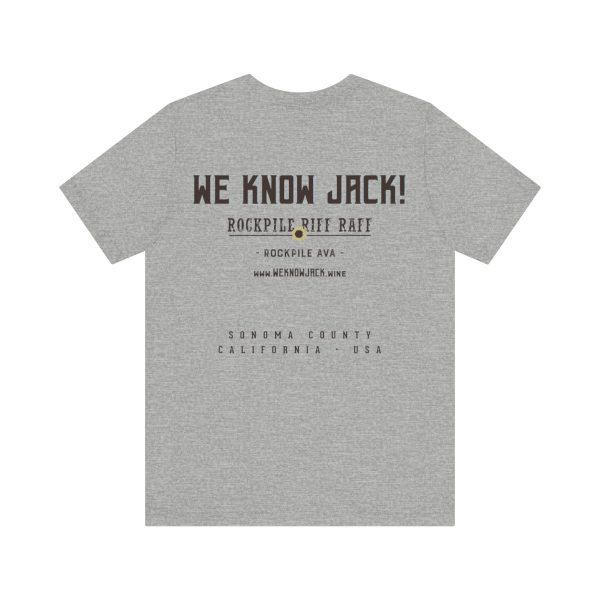 WE KNOW JACK! with Love the Wine You're With front; Unisex Jersey Short Sleeve Tee; SKU 001 - Image 50