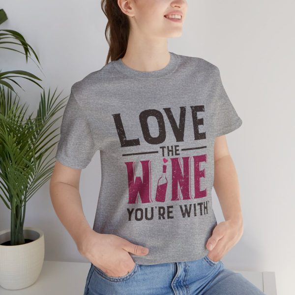 WE KNOW JACK! with Love the Wine You're With front; Unisex Jersey Short Sleeve Tee; SKU 001 - Image 57