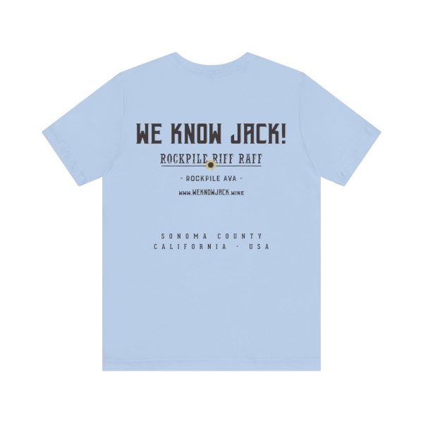 WE KNOW JACK! with Love the Wine You're With front; Unisex Jersey Short Sleeve Tee; SKU 001 - Image 38