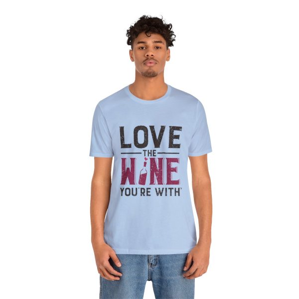 WE KNOW JACK! with Love the Wine You're With front; Unisex Jersey Short Sleeve Tee; SKU 001 - Image 40