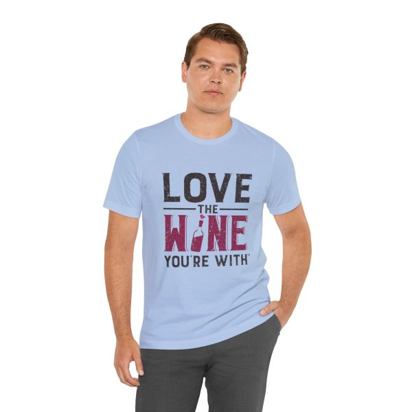 WE KNOW JACK! with Love the Wine You're With front; Unisex Jersey Short Sleeve Tee; SKU 001 - Image 42