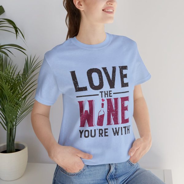 WE KNOW JACK! with Love the Wine You're With front; Unisex Jersey Short Sleeve Tee; SKU 001 - Image 45