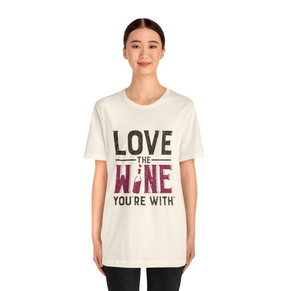 WE KNOW JACK! with Love the Wine You're With front; Unisex Jersey Short Sleeve Tee; SKU 001 - Image 3