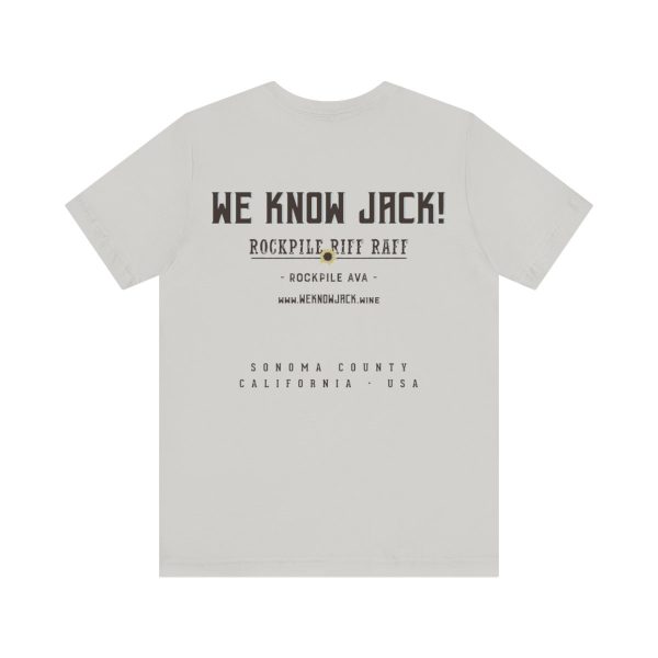 WE KNOW JACK! with Love the Wine You're With front; Unisex Jersey Short Sleeve Tee; SKU 001 - Image 26