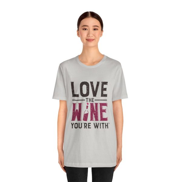 WE KNOW JACK! with Love the Wine You're With front; Unisex Jersey Short Sleeve Tee; SKU 001 - Image 27