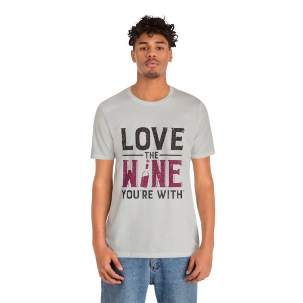 WE KNOW JACK! with Love the Wine You're With front; Unisex Jersey Short Sleeve Tee; SKU 001 - Image 28