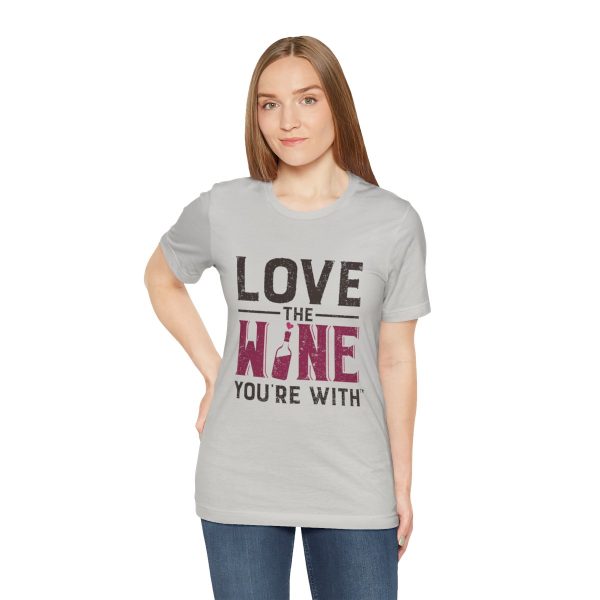 WE KNOW JACK! with Love the Wine You're With front; Unisex Jersey Short Sleeve Tee; SKU 001 - Image 29