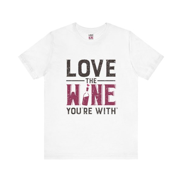 WE KNOW JACK! with Love the Wine You're With front; Unisex Jersey Short Sleeve Tee; SKU 001 - Image 13