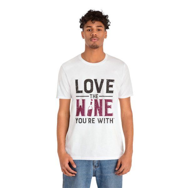 WE KNOW JACK! with Love the Wine You're With front; Unisex Jersey Short Sleeve Tee; SKU 001 - Image 16