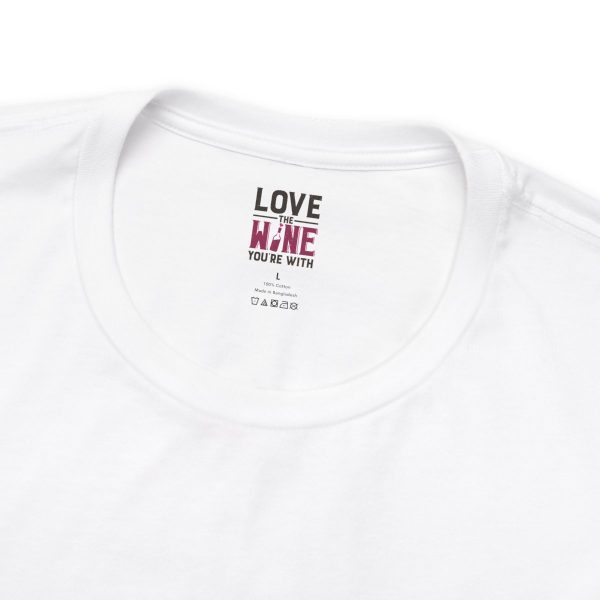 WE KNOW JACK! with Love the Wine You're With front; Unisex Jersey Short Sleeve Tee; SKU 001 - Image 23